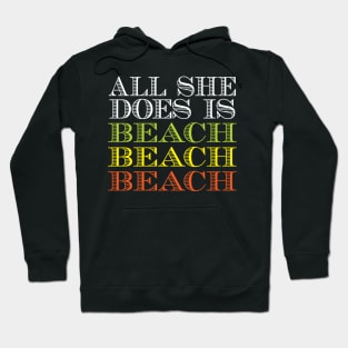 All she does is beach beach beach Hoodie